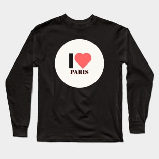 I love PARIS Long Sleeve T-Shirt